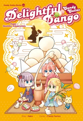 Candy Cuties Series 12: Delightful Dango: Topic: Healthy Admiration