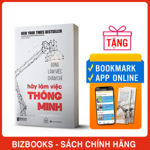 Sách Đừng Làm Việc Chăm Chỉ Hãy Làm Việc Thông Minh - BIZBOOKS