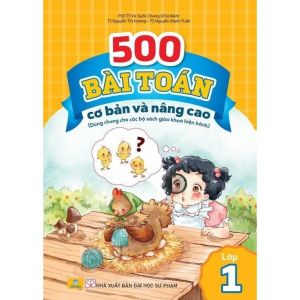 Sách - 500 Bài Toán Cơ Bản Và Nâng Cao Lớp 1 - Dùng chung cho các bộ sách giáo khoa hiện hành - ndbooks
