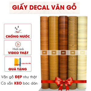 Giấy decal giả vân gỗ chống nước chống dầu mỡ dễ dàng lau chùi có sẵn keo khổ 1.2m