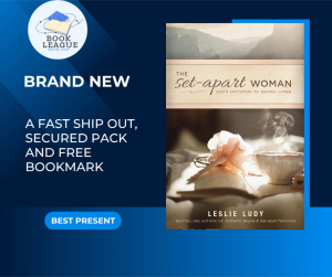 The Set-Apart Woman: Gods Invitation to Sacred Living