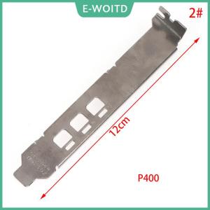 【E-WOITD】 Graphics Card Baffle Bracket for NVIDIA Quadro K1200 NVS510 P400 P600 P620 P1000