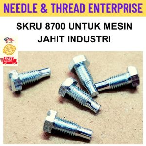 SKRU 8700 UNTUK MESIN JAHIT  / 8700 SCREW FOR INDUSTRIAL SEWING MACHINE (READY STOCK)