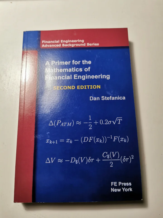 A Primer For The Mathematics Of Financial Engineering, 2nd Edition (Financial Engineering ...