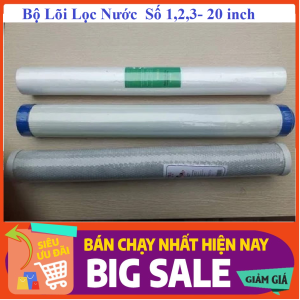[HCM] Bộ Lõi Lọc Nước : Số 123- 20 inch