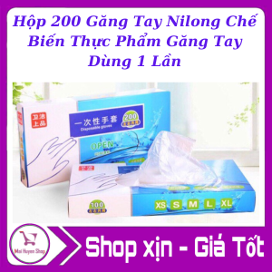 Hộp 200 Găng Tay Tay/Bao tay Nilong Chế Biến Thực Phẩm Găng Dùng 1 Lần - Maihuyenshop