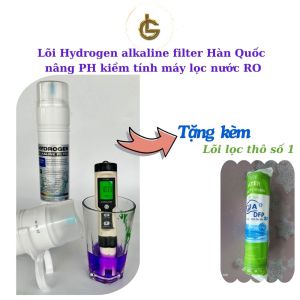 lõi Hydrogen Alkaline filter Hàn Quốc - nâng ph kiềm tính máy lọc nước