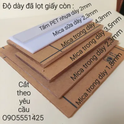 Tấm PET mi ca sữa mi ca trong suốt nhiều kích thước. Mica cắt theo yêu cầu