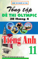 Sách - Tổng Tập Đề Thi Olympic 30 Tháng 4 Môn Tiếng Anh Lớp 11 - HA - Newshop. 