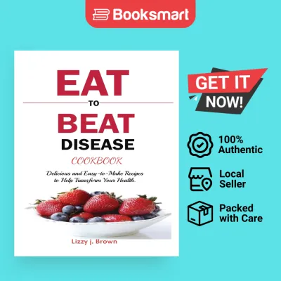 EAT TO BEAT DISEASE COOKBOOK - Paperback - English - 9781950772964