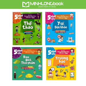 Sách: 5 Phút Mỗi Ngày -Bộ Sách Tiếng Anh Đầu Tiên Cha Mẹ Dạy Bé (Trường Học + RauQuảThực Phẩm +Thể Thao +Y TếSức Khỏe
