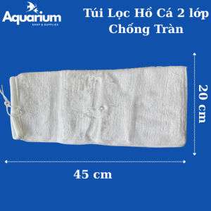 Túi Lọc Hồ Cá 2 Lớp Chống Tràn – Giải Pháp Lọc Sạch Nước Hiệu Quả | KT 15x35 18x35 19x38 20x45