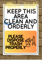 AW Please Keep This Place Clean and Orderly Keep Area Clean And Organized Clean as You Go Signage  Laminated Signage Observe Cleanliness Signs PLEASE HELP KEEP THIS AREA CLEAN PVC LAMINATED Waterproof Sticker Signs. 