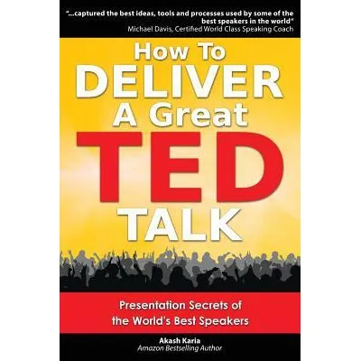 EBOOK How to Deliver a Great TED Talk - Karia Akash [Full Version]