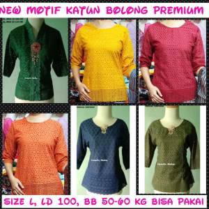NEW MOTIF KATUN BOLONG PREMIUM LAPIS FURING+BROSS FASHION TERJUAL TERPISAH  MODEL BLOUSE RESLETING BELAKANG SIZE L MAX LD 100 CM BB 55-65 KG BISA PAKAI MODEL KANCING DEPAN SIZE L MAX LD 100 CM BB 55-65 KG BISA PAKAI  OPEN ORDER WELCOME RESELLER