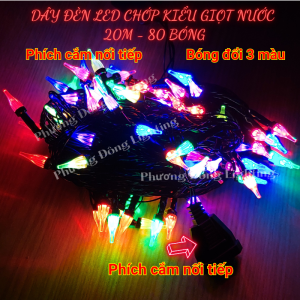 Dây đèn LED Chớp Kiểu Giọt Nước 20m - 80 bóng Bóng đổi 3 màu Trang trí Noel - Lễ - Tết