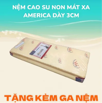 Nệm Cao Su Non Matxa America - Dày 3Cm Đủ Size Tặng Kèm Ga Nệm
