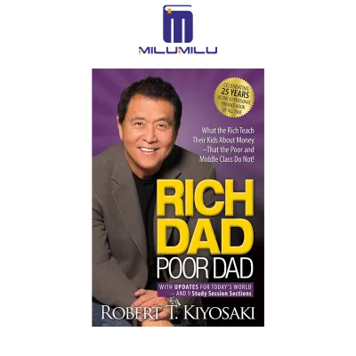 Rich Dad Poor Dad: What the Rich Teach Their Kids About Money That the Poor and Middle Class Do Not! Mass Market Paperback by Robert T. Kiyosaki Original English Books
