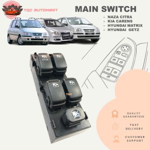 NAZA CITRA/KIA CARENS/HYUNDAI GETZ/MATRIX POWER WINDOW SWITCH MAIN SWITCH MASTER SWITCH SUIS TINGKAP