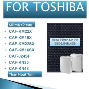 Combo Màng lọc Hepa + Than hoạt tính máy lọc khí Toshiba CAF-KM22XCAF-KM16X