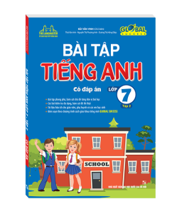 GLOBAL SUCCESS - Bài tập tiếng anh lớp 7 tập 2 (có đáp án)