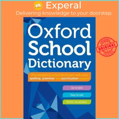 Oxford School Dictionary by Oxford Dictionaries (UK edition paperback)