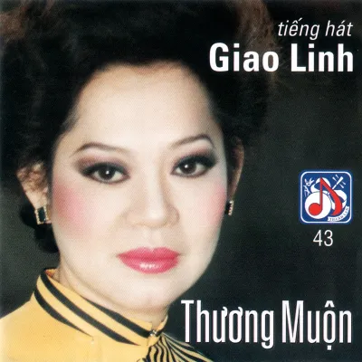 Giao Linh - Thanh Lan 43: Tiếng Hát Thương Muộn CD - Classical Vietnamese Music