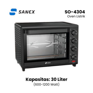 Sanex Electric Oven Listrik Low Watt 25 / 30 Liter Rotiserrie Panggang Ayam SO-4304 30L SO-4254 25L