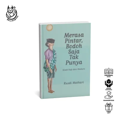 Merasa Pintar Bodoh Saja Tak Punya - Rusdi Mathari (Buku Mojok)