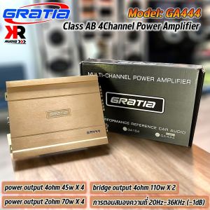 เพาเวอร์แอมป์รถยนต์ 4ch ยี่ห้อ GRATIA รุ่น GA444 Class AB 4Channel แอมป์ขับลำโพงกลาง-แหลม เพาเวอร์แอมป์ Mosfet คลาส AB ประสิทธิภาพสูง
