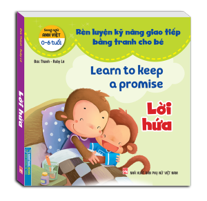 Rèn luyện kỹ năng giao tiếp bằng tranh cho bé - Lời hứa (song ngữ Anh - Việt)