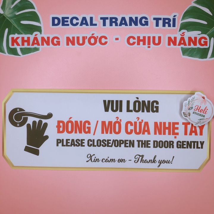 Decal BIỂN BÁO - VUI LÒNG ĐÓNG/MỞ CỬA NHẸ TAY Hình Dán Dùng Để Thông ...