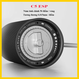 Cối xay cà phê Timemore C5 – C5 ESP | Lưỡi xay thế hệ mới – S2C-042-III