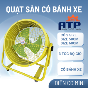 Quạt Công Nghiệp dạng chân sàn có bánh xe ATP - Size 50CM/ 60CM