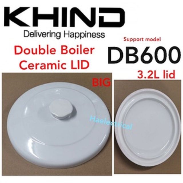 khind Double Boiler ceramic LID DB600 (3.2L POT LID) Lazada