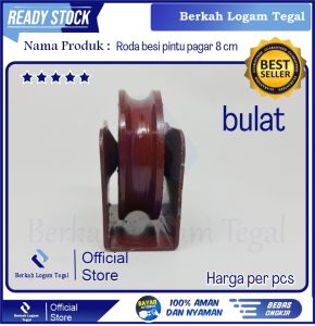 RODA PAGAR 8 CM BESI COR BIASA | REL SIKU V / REL BULAT (BEHEL)