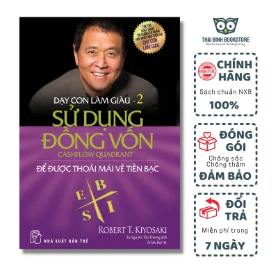 Sách - Dạy Con Làm Giàu 02 - Sử Dụng Đồng Vốn - Robert T. Kiyosaki – Sharon L. Lechter - Thái Bình Bookstore