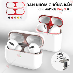 Miếng Dán Kim Loại Chống Bẩn Dành Cho AirPods Pro | AirPods 2 | AirPods 1