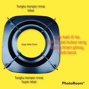 Tungku/Dudukan Kompor Gas Rinnai Super Tebal Suku Cadang Kompor Gas