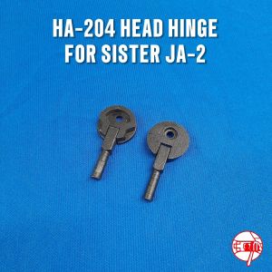 HA-204 HEAD HINGE FOR HOUSEHOLD SEWING MACHINE SISTER MODEL:JA-2