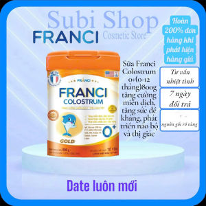 Sữa Franci Colostrum 0+ 800g(0 tới 12 tháng) tăng cường miễn dịch tăng sức đề kháng phát triển não bộ và thị giác