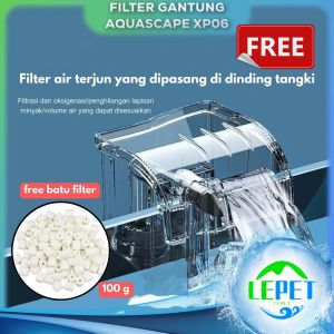 LEPET FILTER GANTUNG AKUARIUM AQUASCAPE XP06 FREE BATU FILTER 100G