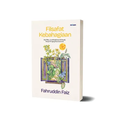 Buku Filsafat Kebahagiaan Karya Fahruddin Faiz