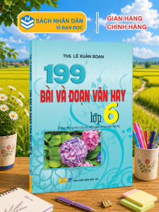 Sách - 199 Bài Và Đoạn Văn Hay Lớp 6 - Biên Soạn Theo Chương Trình GDPT Mới - ndbooks
