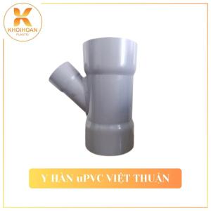 Chữ Y Hàn Nhựa uPVC Việt Thuận | Phi 200 220 Giá rẻ Đủ size Gia công Theo Yêu Cầu | NPP Khởi Hoàn