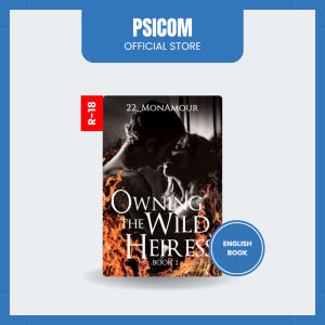 Psicom - [ENGLISH BOOK] Owning the Wild Heiress Book 1 by 22Monamour (R18)