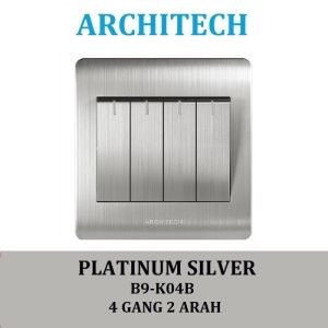 ARCHITECH PLATINUM B9-K04B Sakelar/Saklar/CETEKAN Lampu 4 Gang 2 Arah platinum silver