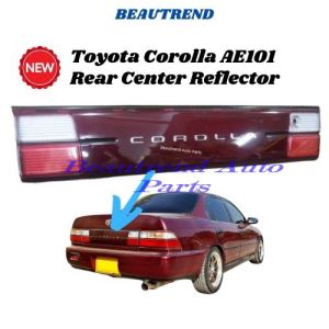 Toyota Corolla AE101 Rear Center Reflector Lampu Pemantul Cahaya Bonnet Belakang SEG 1991 1992 1993 1994 1995 1996 1997 1998