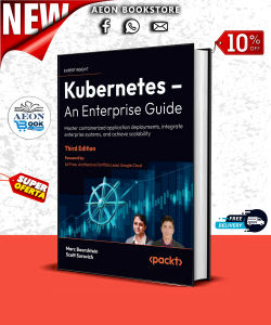 Kubernetes An Enterprise Guide 3rd Edition - AEON BOOKSTORE