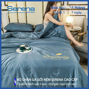 Bộ chăn ga gối đệm 5 món chăn phao hệ thống nệm SERENA chính hãng combo chăn ga ra drap trải phủ nệm đệm chăn chần bông bedding set chuẩn khách sạn 5 sao -hệ thống nệm